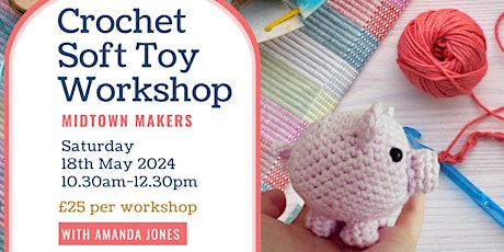 Crochet Soft Toy Workshop