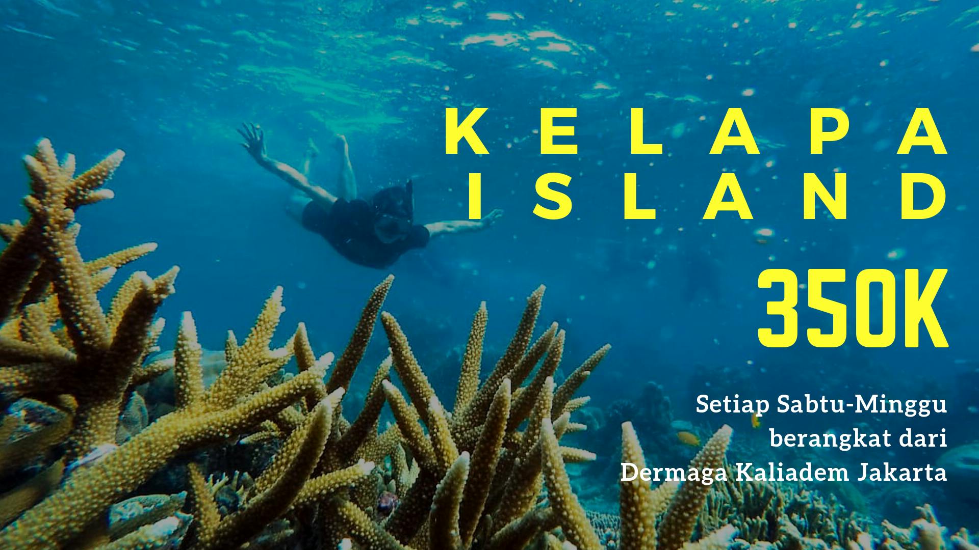 Open Trip Pulau Kelapa IDR 350K/orang
