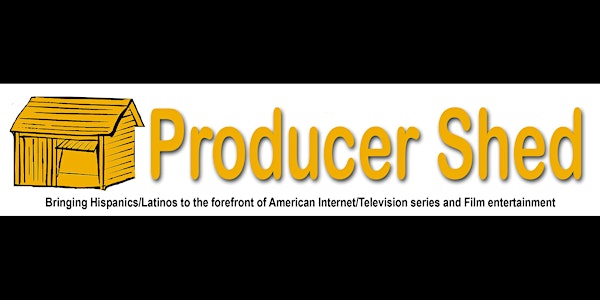 PRODUCER SHED - bringing Latinos/Hispanics to the forefront of American TV