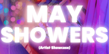 May Showers Artist Showcase Presented By The Forge Urban Winery