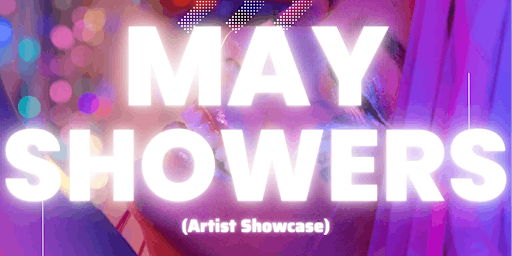 Primaire afbeelding van May Showers Artist Showcase Presented By The Forge Urban Winery