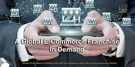 [1-DAY E-Business Talk]: A Global C-Commerce Franchise In Demand @PJ primary image