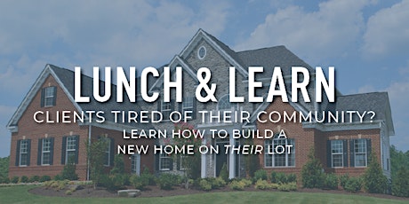 Lunch & Learn with Caruso Homes ' On Your Lot' Team