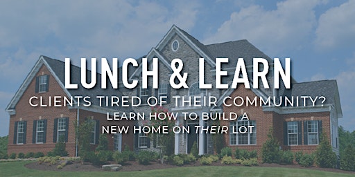 Image principale de Lunch & Learn with Caruso Homes ' On Your Lot' Team
