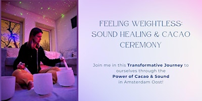Image principale de Feeling Weightless: Sound Healing & Cacao Ceremony
