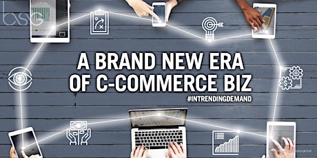 MASTERING THE [IN] THING FOR A BRAND NEW ERA OF C-COMMERCE BIZ @PJ primary image