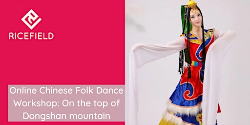 Primaire afbeelding van Online Chinese Folk Dance Workshop: On the top of Dongshan Mountain