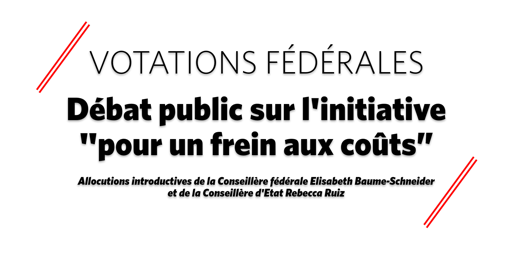 Hauptbild für Votations fédérales: Débat sur l'initiative "pour un frein aux coûts"