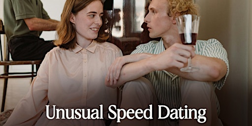 Imagem principal do evento Unusual Speed Dating - A date you won't forget