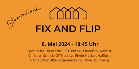 Fix and Flip Stammtisch Nürnberg - Mai 2024