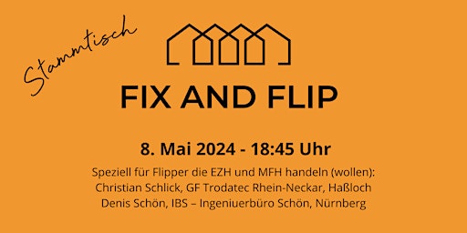 Hauptbild für Fix and Flip Stammtisch Nürnberg - Mai 2024