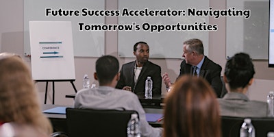 Imagen principal de Future Success Accelerator: Navigating Tomorrow's Opportunities