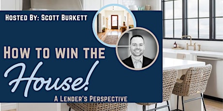 How To Win The House A Lender’s Perspective