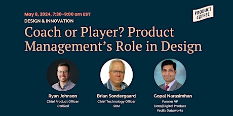Coach or Player? Product Management's Role in Design