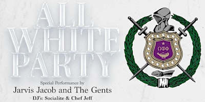 Primaire afbeelding van Omega Psi Phi Fraternity, Inc.  All White Party Scholarship Fundraiser