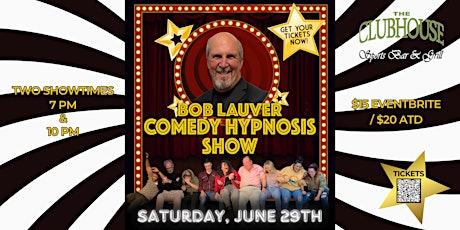 The Clubhouse presents the Bob Lauver Comedy Hypnosis Show