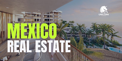 Buying Real Estate in Mexico - Discover Opportunities and Learn the Process primary image