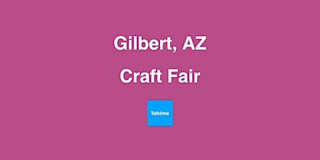 Craft Fair - Gilbert