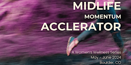 Midlife Momentum Accelerator: 8-week Women's Wellness Series primary image