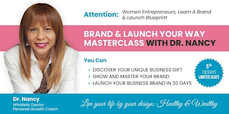 Brand And Launch Your Way Masterclass With Dr. Nancy