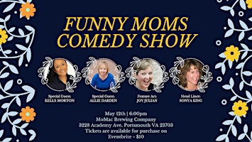 Primaire afbeelding van FUNNY MOMS COMEDY SHOW AT MOMAC BREWING CO.