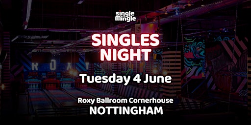 Imagem principal de Singles Night at Roxy Ball Room (18-25)