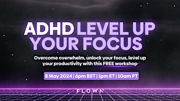 Image principale de ADHD Workshop: Level up your focus (free)