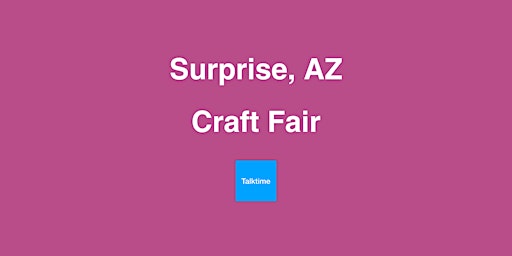 Hauptbild für Craft Fair - Surprise