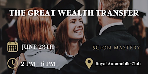 Imagem principal do evento The Great Wealth Transfer - Our role in the future of our children