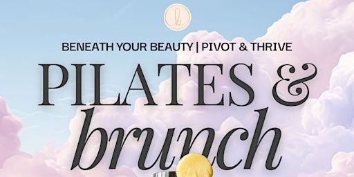 PILATES & BRUNCH: Designing a Beautiful Life primary image
