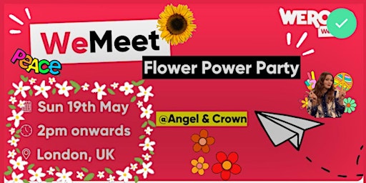 WeMeet Flower Power Party @ Angel & Crown primary image