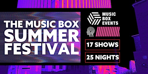 Imagem principal do evento THE MUSIC BOX SUMMER FESTIVAL
