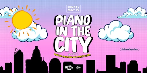 Imagem principal do evento Piano In The City: Rooftop Day-Party, Episode 2 @The Royal Tot