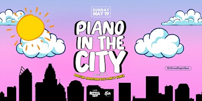 Immagine principale di Piano In The City: Rooftop Day-Party, Episode 2 @The Royal Tot 