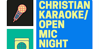 Hauptbild für Christian Karaoke/ Open Mic Night!!!