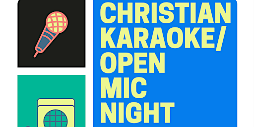 Imagem principal do evento Christian Karaoke/ Open Mic Night!!!