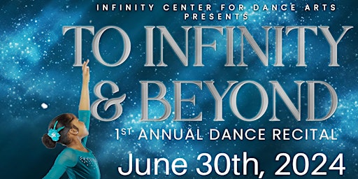 Imagem principal do evento Infinity Center for Dance Arts Presents: To Infinity and Beyond