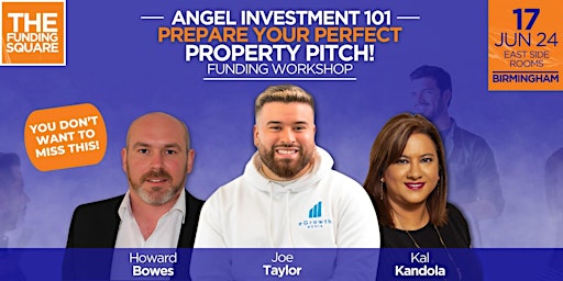 Immagine principale di ANGEL INVESTMENT 101: PREPARE YOUR PERFECT PITCH (FUND YOUR PROPERTY DEALS) 