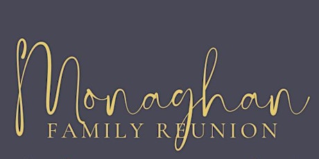 Monaghan Family Reunion