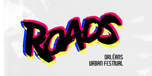 Imagem principal do evento ROADS - Orléans Urban Festival