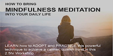 MINDFULNESS MEDITATION How to adapt your daily life to Mindfulness Meditation primary image