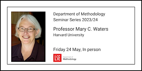 Department of Methodology Seminar Series – Professor Mary Waters