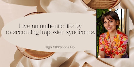 Live an authentic and fulfilling life by overcoming imposter syndrome.