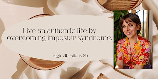 Live an authentic and fulfilling life by overcoming imposter syndrome. primary image