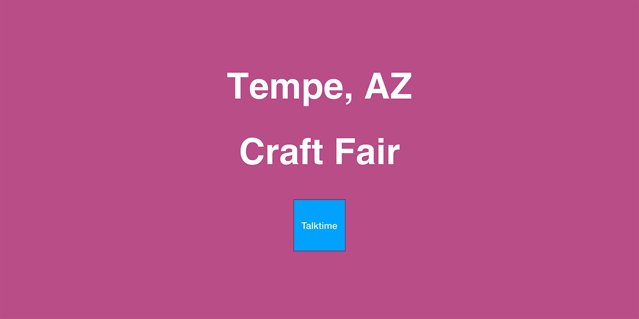 Craft Fair - Tempe