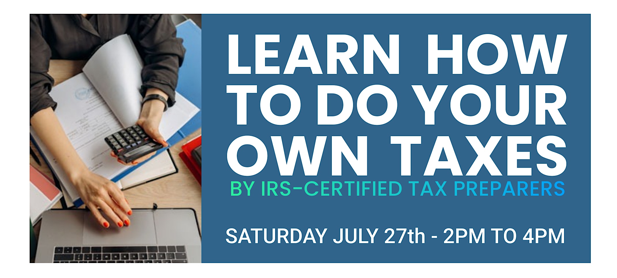 LEARN HOW TO DO YOUR OWN TAXES!