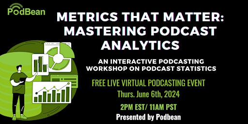 Imagem principal do evento Metrics that Matter: Mastering Podcast Analytics