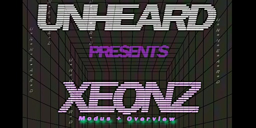 Imagem principal do evento unheard presents: Xeonz
