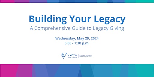 Hauptbild für Building Your Legacy: A Comprehensive Guide to Legacy Giving