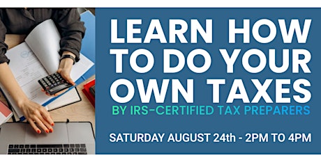 LEARN HOW TO DO YOUR OWN TAXES!